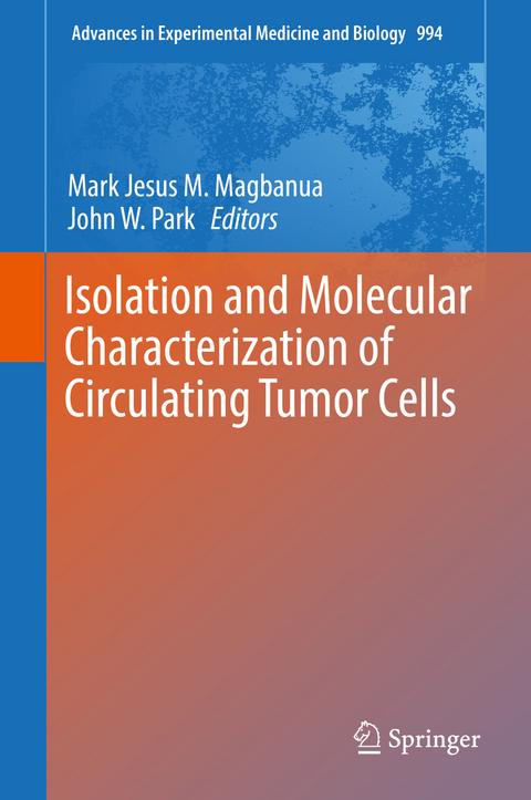 Isolation and Molecular Characterization of Circulating Tumor Cells - 