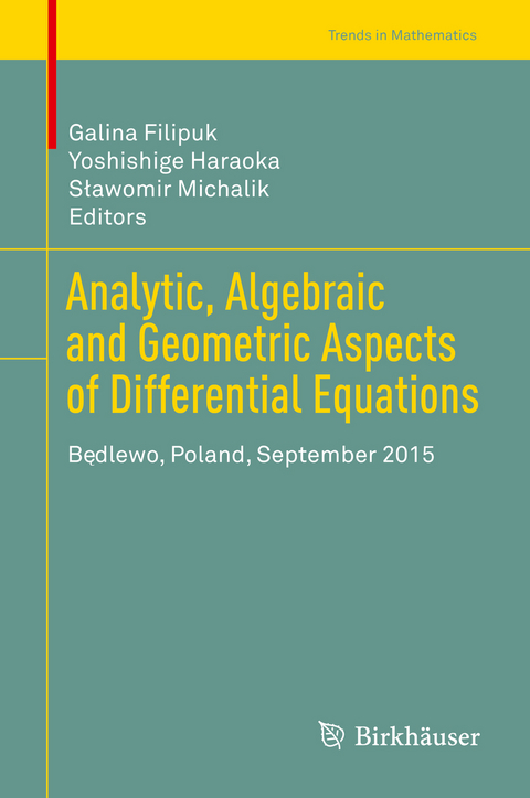 Analytic, Algebraic and Geometric Aspects of Differential Equations - 