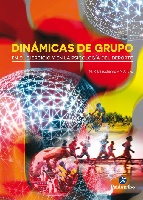 Dinámicas de grupo en el ejercicio y en la psicología del deporte - M.R. Beauchamp, M.A. Eys