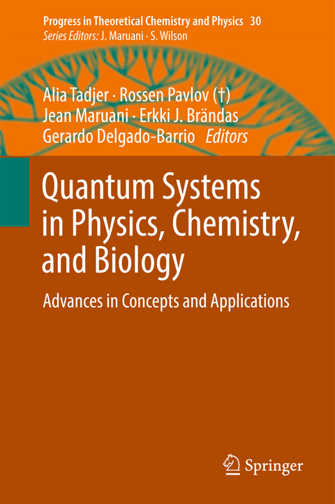 Quantum Systems in Physics, Chemistry, and Biology - 