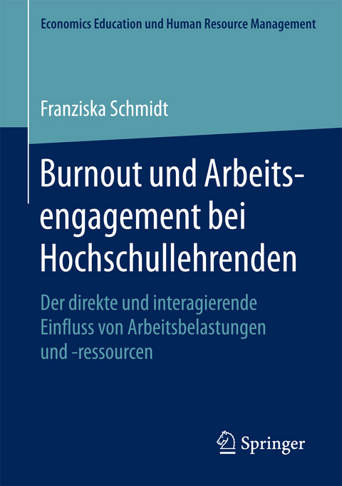 Burnout und Arbeitsengagement bei Hochschullehrenden - Franziska Schmidt