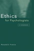 Ethics for Psychologists - Ronald Francis