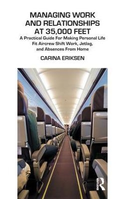 Managing Work and Relationships at 35,000 Feet - Carina Eriksen