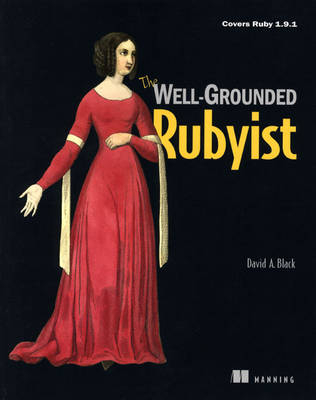 Well-Grounded Rubyist - David A. Black