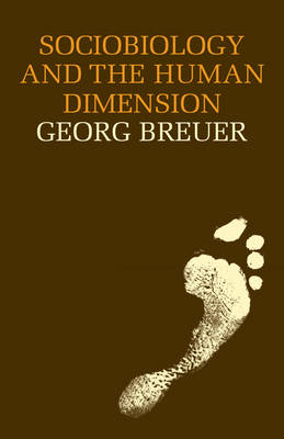 Sociobiology and the Human Dimension - Georg Breuer