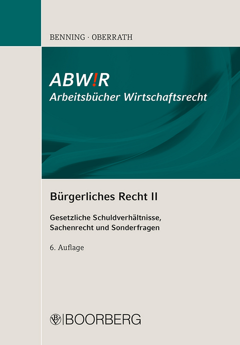 Bürgerliches Recht II - Axel Benning, Jörg-Dieter Oberrath