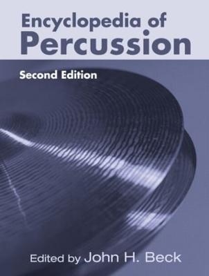 Encyclopedia of Percussion - John H. Beck