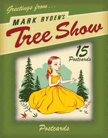 Mark Ryden's Tree Show Postcard Microportfolio - Mark Ryden