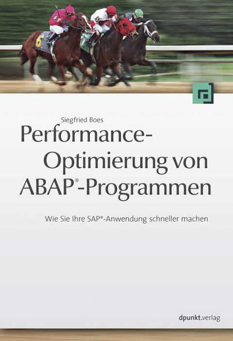 Performanceoptimierung von ABAP®-Programmen - Siegfried Boes