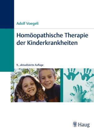 Homöopathische Therapie der Kinderkrankheiten - Jörg Voegeli