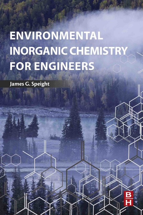 Environmental Inorganic Chemistry for Engineers -  James G. Speight