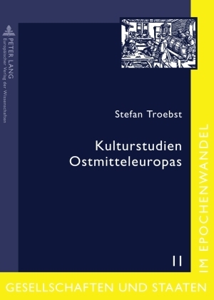 Kulturstudien Ostmitteleuropas - Stefan Troebst