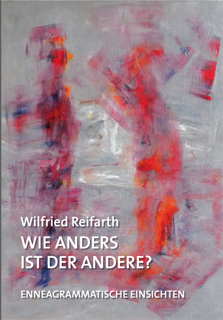 Wie anders ist der Andere? - Wilfried Reifahrt