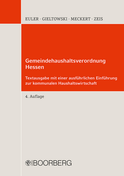 Gemeindehaushaltsverordnung Hessen - Thomas Euler, Stefan Gieltowski, Matthias J. Meckert, Adelheid Zeis