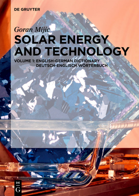 Goran Mijic: Solar Energy and Technology / English-German Dictionary / Deutsch-Englisch Wörterbuch - Goran Mijic