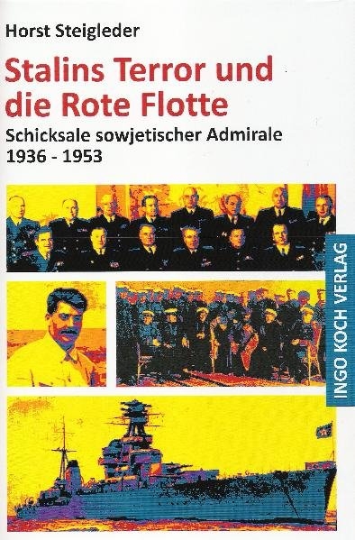 Stalins Terror und die Rote Flotte - Horst Steigleder