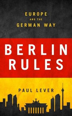 Berlin Rules -  Paul Lever,  Sir Paul Lever