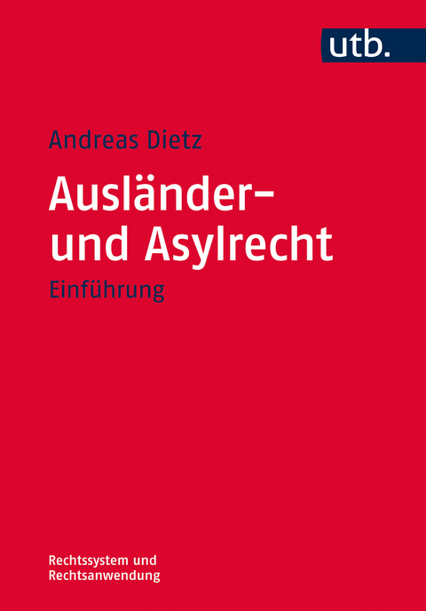 Ausländer- und Asylrecht - Andreas Dietz