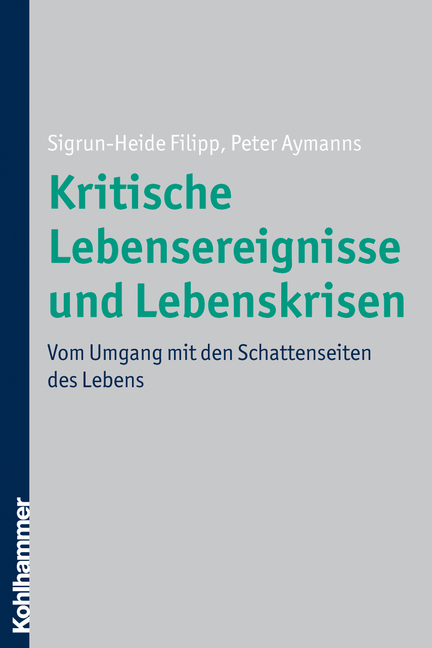 Kritische Lebensereignisse und Lebenskrisen - Sigrun-Heide Filipp, Peter Aymanns