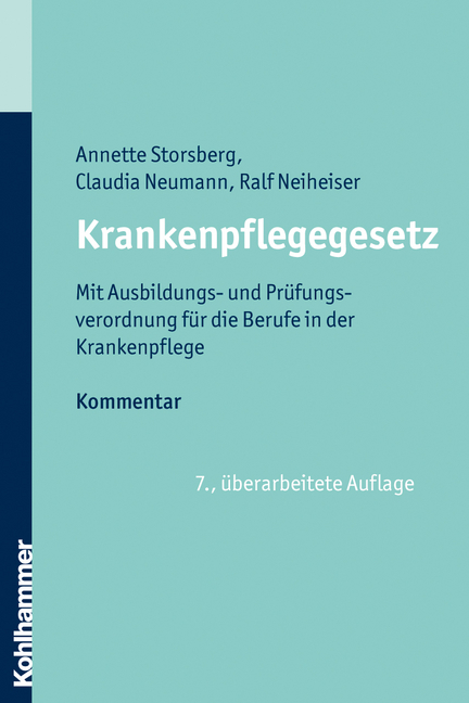 Krankenpflegegesetz - Annette Storsberg, Claudia Neumann, Ralf Neiheiser