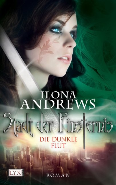 Stadt der Finsternis - Die dunkle Flut - Ilona Andrews