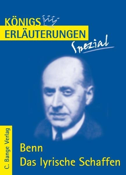 Benn. Das lyrische Schaffen. - Gottfried Benn, Rüdiger Bernhardt