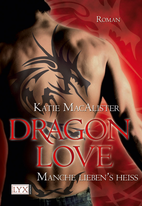 Dragon Love - Manche liebens heiß - Katie MacAlister