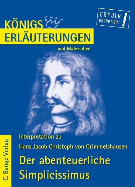 Königs Erläuterungen und Materialien: Interpretation zu Grimmelshausen. Der abenteuerliche Simplicissimus - Maria-Felicitas Herforth