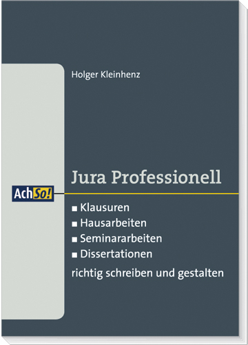 Klausuren, Hausarbeiten, Seminararbeiten, Dissertationen richtig schreiben und gestalten - Holger Kleinhenz, Gerhard Deiters