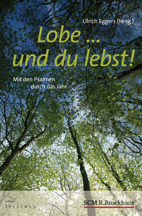 Lobe ... und du lebst! - 