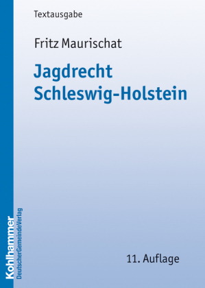 Jagdrecht Schleswig-Holstein - Fritz Maurischat