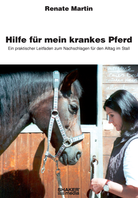 Hilfe für mein krankes Pferd - Renate Martin