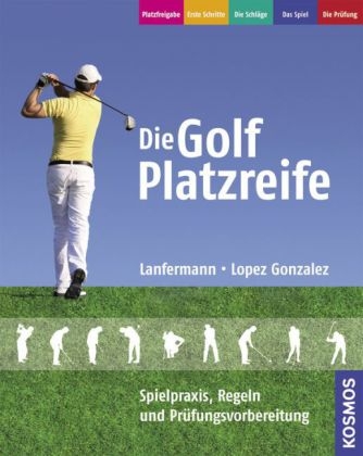 Die Golf Platzreife - Christian Lanfermann, Javier Lopez Gonzalez