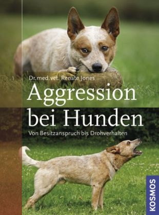 Aggression bei Hunden - Renate Jones