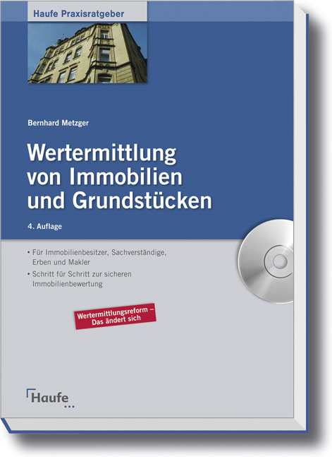 Wertermittlung von Immobilien und Grundstücken - Bernhard Metzger