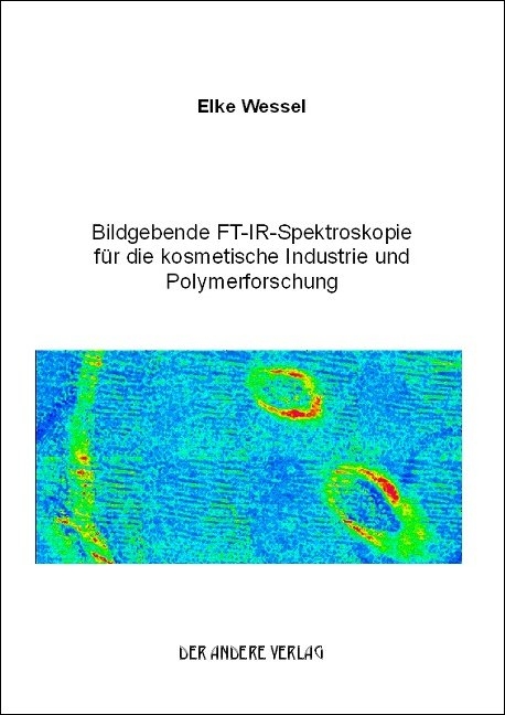 Bildgebende FT-IR-Spektroskopie für die kosmetische Industrie und Polymerforschung - Elke Wessel