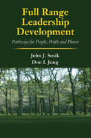 Full Range Leadership Development - John J. Sosik, Dongil Jung