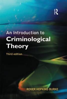 An Introduction to Criminological Theory - Roger Hopkins Burke