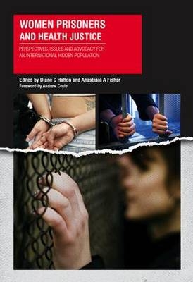 Women Prisoners and Health Justice - Dianne Hatton, Anastasia Fisher