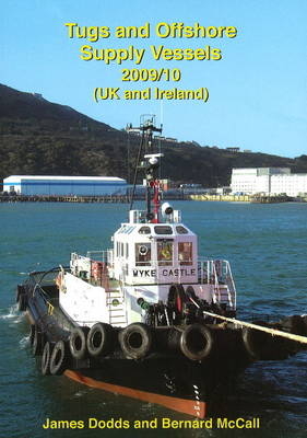 Tugs and Offshore Supply Vessels - James Dodds, Bernard McCall