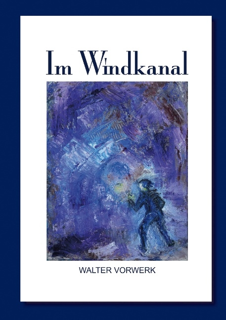 Im Windkanal - Walter Vorwerk