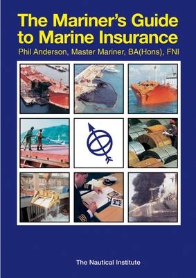 The Mariner's Guide to Marine Insurance - Phil Anderson