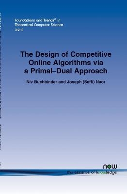 The Design of Competitive Online Algorithms via a Primal-Dual Approach - Niv Buchbinder