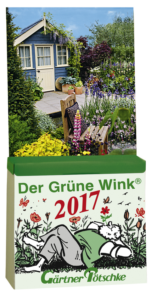 Gärtner Pötschkes Der Grüne Wink Tages-Gartenkalender 2017