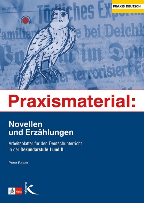 Praxismaterial: Novellen und Erzählungen - Peter Bekes