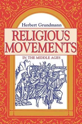 Religious Movements in the Middle Ages -  Herbert Grundmann