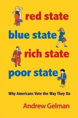 Red State, Blue State, Rich State, Poor State - Andrew Gelman, David K. Park, Boris Shor, Jeronimo Cortina