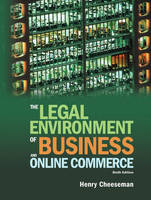 The Legal Environment of Business and Online Commerce - Henry R. Cheeseman