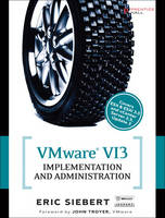 VMware VI3 Implementation and Administration - Eric Siebert