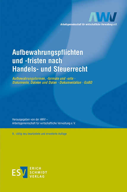 Aufbewahrungspflichten und -fristen nach Handels- und Steuerrecht - 